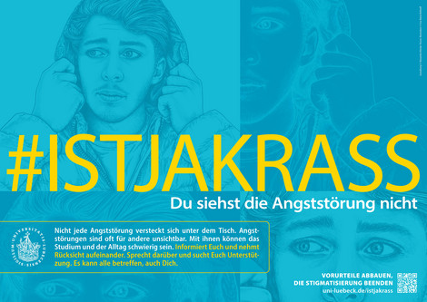 Das Bild zeigt einen jungen Mann mit erschrockenem Blick. Er trägt eine Kapuze, die er an beiden Seiten mit den Händen umklammert. Der Schriftzug auf dem Bild lautet: #ISTJAKRASS. Du siehst die Angststörung nicht. Nicht jede Angststörung versteckt sich unter dem Tisch. Angststörungen sind oft für andere unsichtbar.  Mit ihnen können das Studium und der Alltag schwierig sein. Informiert Euch und nehmt Rücksicht aufeinander. Sprecht darüber und sucht Euch Unterstützung. Es kann alle betreffen, auch Dich.